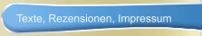  Texte, Rezensionen, Impressum